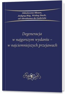 DEGENERACJA W NAJGORSZYM WYDANIU - W...
