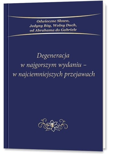 Degeneracja w najgorszym wydaniu - w...