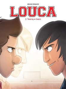 LOUCA T.2 TWARZĄ W TWARZ, BRUNO DEQUIER