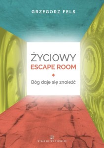ŻYCIOWY ESCAPE ROOM. BÓG DAJE SIĘ ZNALEŹĆ