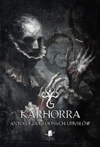 KARHORRA. ANTOLOGIA GŁODNYCH UMYSŁÓW