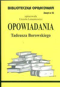 BIBLIOTECZKA OPRACOWAŃ NR 052 OPOWIADANIA BOROWSKI