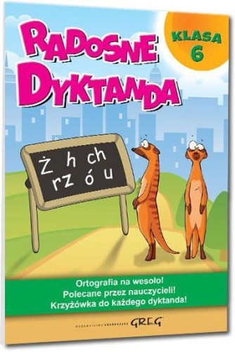 Radosne dyktanda - klasa 6 GREG, Joanna Zawadzka