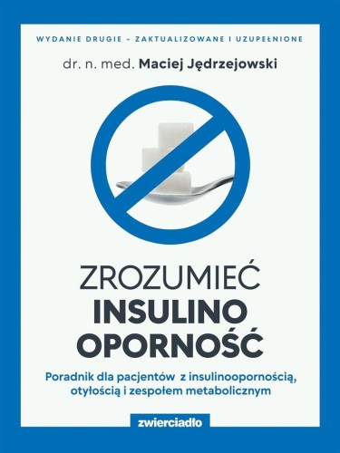 Zrozumieć insulinooporność, Maciej Jędrzejowski