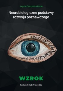 NEUROBIOLOGICZNE PODS. ROZWOJU POZNAWCZEGO. WZROK