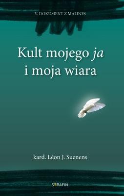 Kult mojego ja i moja wiara, Leon Joseph Suenens