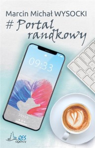 #PORTAL RANDKOWY, MARCIN MICHAŁ WYSOCKI