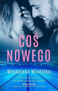 COŚ NOWEGO, MAGDALENA WINNICKA