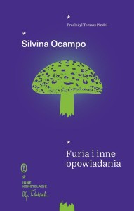FURIA I INNE OPOWIADANIA, SILVINA OCAMPO