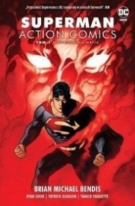 SUPERMAN ACTION COMICS. TOM 1. NIEWIDZIALNA MAFIA