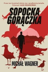 SOPOCKA GORĄCZKA, MICHAŁ WAGNER