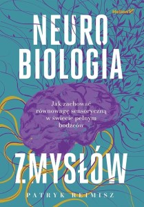 NEUROBIOLOGIA ZMYSŁÓW. JAK ZACHOWAĆ RÓWNOWAGĘ...