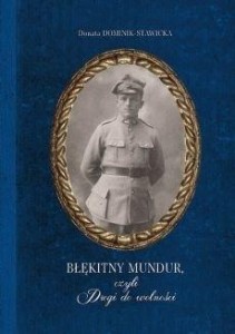 BŁĘKITNY MUNDUR, CZYLI DROGI DO WOLNOŚCI