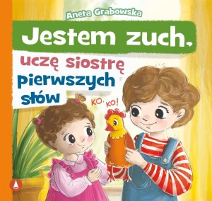 JESTEM ZUCH, UCZĘ SIOSTRĘ PIERWSZYCH SŁÓW