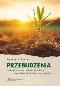 PRZEBUDZENIA. EDUKACYJNY WYMIAR ŚRODOWISKA...