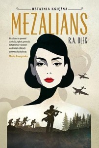 OSTATNIA KSIĘŻNA T.1 MEZALIANS, R.A. OLEK