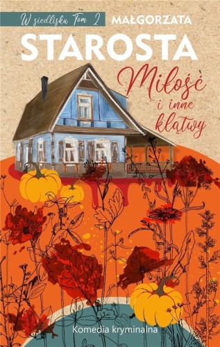 Miłość i inne klątwy, Małgorzata Starosta