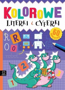 KOLOROWE LITERKI I CYFERKI, AGNIESZKA BATOR