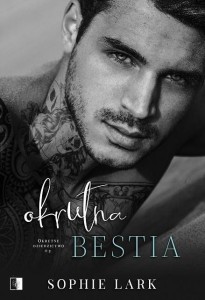 OKRUTNA BESTIA, SOPHIE LARK