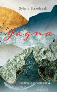 PO DRUGIEJ STRONIE GÓR T.2 JAGNA