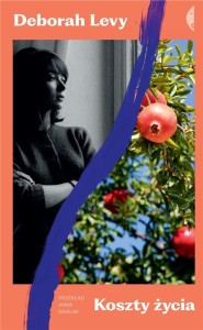 KOSZTY ŻYCIA, DEBORAH LEVY