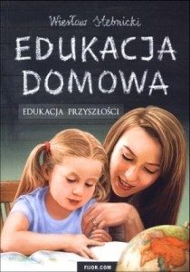 EDUKACJA DOMOWA. EDUKACJA PRZYSZŁOŚCI