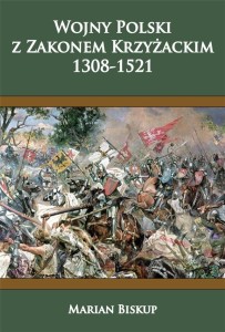 WOJNY POLSKI Z ZAKONEM KRZYŻACKIM (1308-1521)