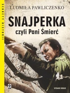 SNAJPERKA, CZYLI PANI ŚMIERĆ, LUDMIŁA PAWLICZENKO