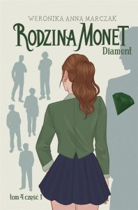 RODZINA MONET T.4. DIAMENT CZ.1, WERONIKA MARCZAK