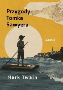 PRZYGODY TOMKA SAWYERA, MARK TWAIN