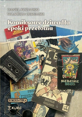 Komiksowe dziwadła epoki przełomu