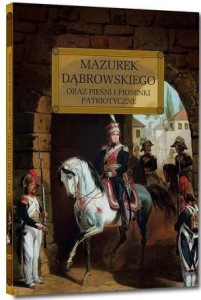 MAZUREK DĄBROWSKIEGO ORAZ PIEŚNI I PIOSENKI... TW