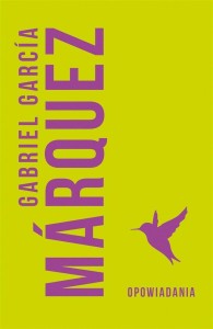 OPOWIADANIA, GABRIEL GARCIA MARQUEZ