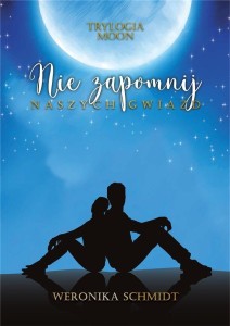 TRYLOGIA MOON T.2 NIE ZAPOMNIJ NASZYCH GWIAZD