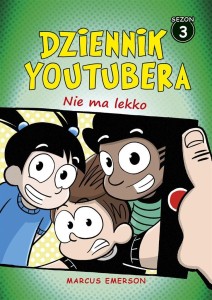 DZIENNIK YOUTUBERA. NIE MA LEKKO, MARCUS EMERSON