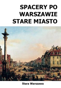 SPACERY PO WARSZAWIE. STARE MIASTO W.2024