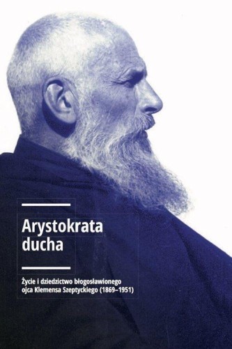 Arystokrata ducha, Andrzej Szeptycki (red.)