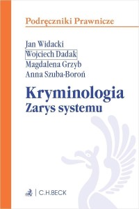 KRYMINOLOGIA. ZARYS SYSTEMU