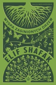 WYSPA ZAGINIONYCH DRZEW, ELIF SHAFAK