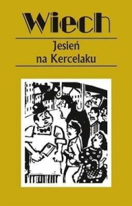 JESIEŃ NA KERCELAKU, STEFAN WIECH WIECHECKI