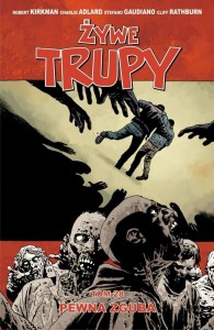 ŻYWE TRUPY T.28 PEWNA ZGUBA, ROBERT KIRKMAN