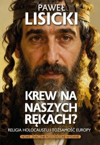 KREW NA NASZYCH RĘKACH, PAWEŁ LISICKI