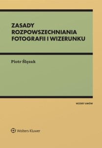 ZASADY ROZPOWSZECHNIANIA FOTOGRAFII I WIZERUNKU