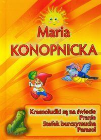 MARIA KONOPNICKA - KRASNOLUDKI SĄ NA ŚWIECIE IWONA