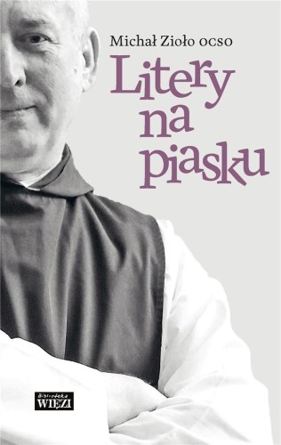 Litery na piasku, Zioło Michał OCSO
