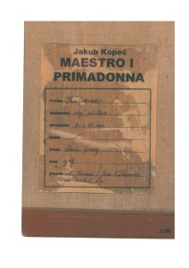 MAESTRO I PRIMADONNA, JAKUB KOPEĆ