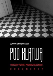 POD KLĄTWĄ. SPOŁECZNY PORTRET POGROMU... T.2