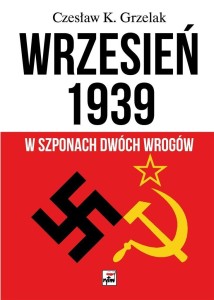 WRZESIEŃ 1939. W SZPONACH DWÓCH WROGÓW