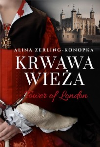 KRWAWA WIEŻA. TOWER OF LONDON