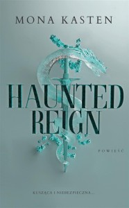 FALLEN PRINCESS T.2 HAUNTED REIGN, MONA KASTEN